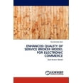 thumbnail image 1 of Enhanced Quality of Service Broker Model for Electronic Commerce (Paperback), 1 of 1