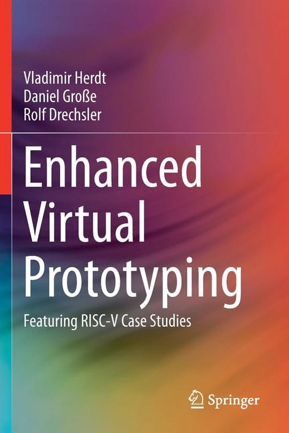 Enhanced Virtual Prototyping: Featuring Risc-V Case Studies, (Paperback)