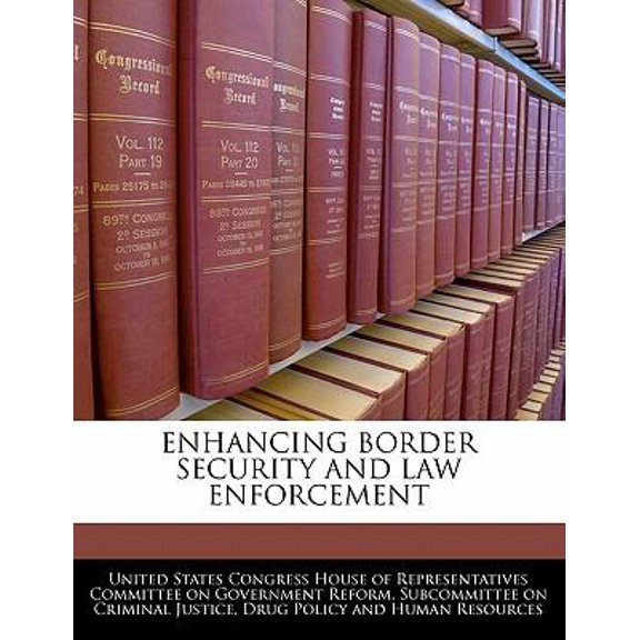 Enhancing Border Security and Law Enforcement Paperback