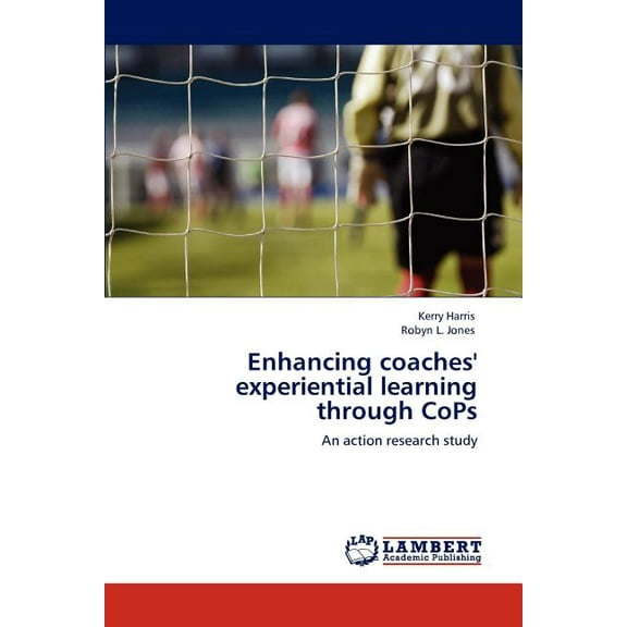 Enhancing Coaches' Experiential Learning Through Cops (Paperback)