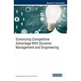 thumbnail image 1 of Enhancing Competitive Advantage With Dynamic Management and Engineering (Hardcover), 1 of 1