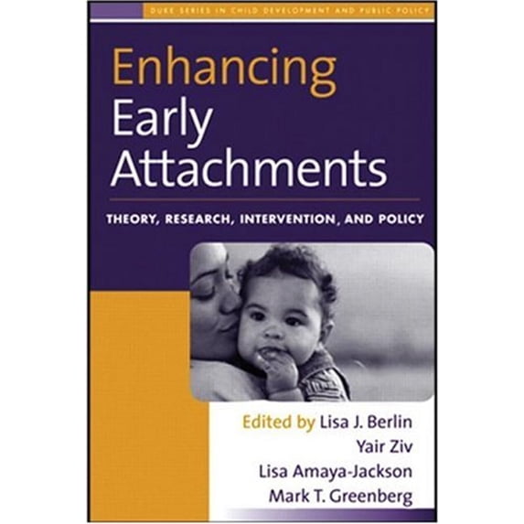Pre-Owned Enhancing Early Attachments: Theory, Research, Intervention, and Policy (Hardcover) 1572309962 9781572309968