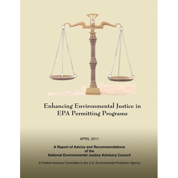 Enhancing Environmental Justice in EPA Permitting Programs: A Report of Advice and Recommendations of the National Environmental Justice Advisory Coun
