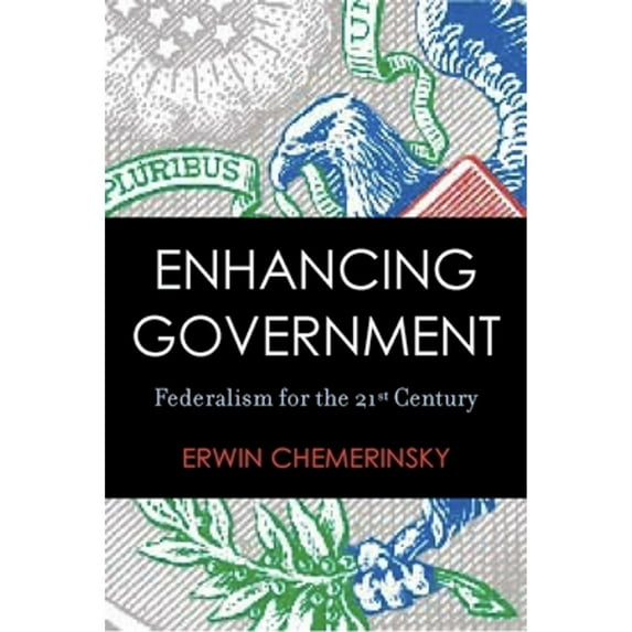 Pre-Owned Enhancing Government: Federalism for the 21st Century (Paperback) 0804751994 9780804751995