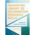 thumbnail image 1 of Enhancing Library and Information Research Skills: A Guide for Academic Librarians, (Paperback), 1 of 1