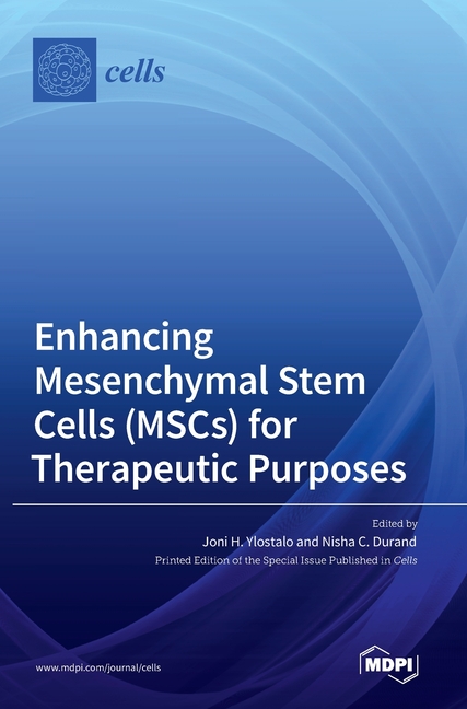 Enhancing Mesenchymal Stem Cells (MSCs) for Therapeutic Purposes ...