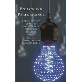 Enhancing Performance: A Best Practices Guide for Innovations in Community Colleges, (Paperback)