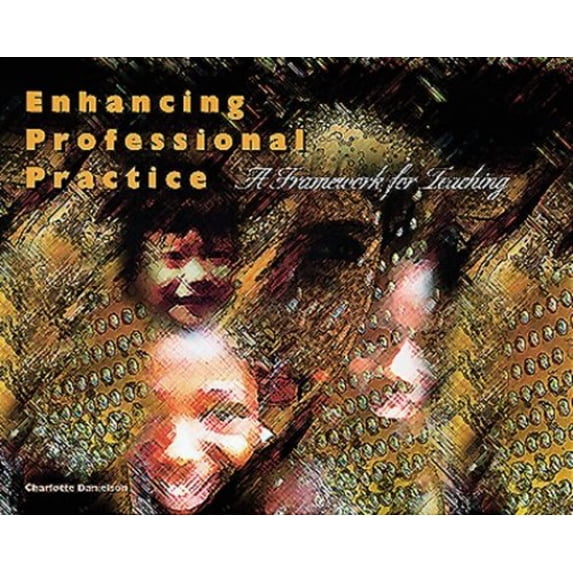Pre-Owned Enhancing Professional Practice: A Framework for Teaching (Paperback) 0871202697 9780871202697