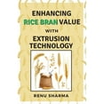 thumbnail image 1 of Enhancing Rice Bran Value With Extrusion Technology, (Paperback), 1 of 1