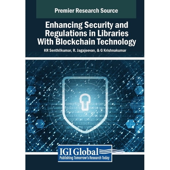 Enhancing Security and Regulations in Libraries With Blockchain Technology, (Paperback)
