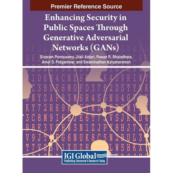 Enhancing Security in Public Spaces Through Generative Adversarial Networks (GANs), (Hardcover)