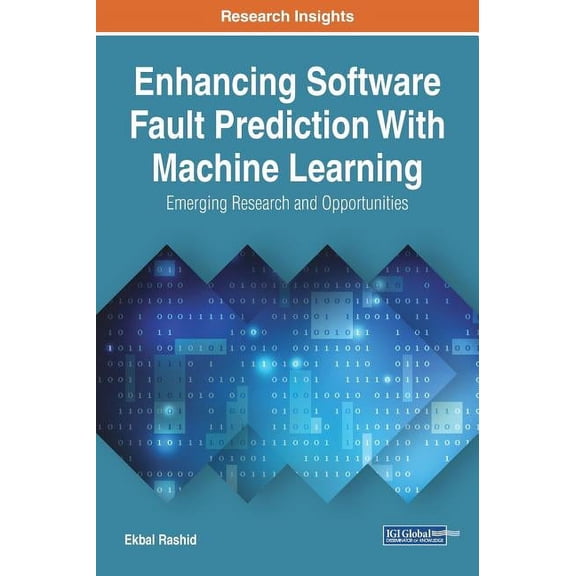 Enhancing Software Fault Prediction With Machine Learning: Emerging Research and Opportunities, (Hardcover)