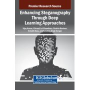 Enhancing Steganography Through Deep Learning Approaches, Hardcover