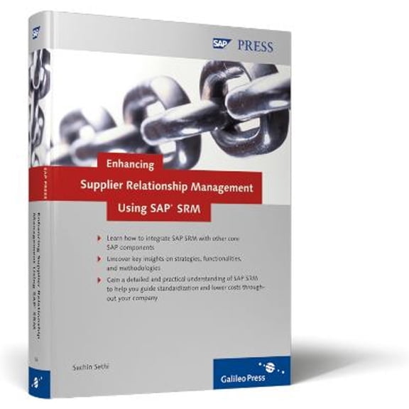 Pre-Owned Enhancing Supplier Relationship Management Using SAP Srm: A Detailed and Practical Understanding of SAP Srm (Hardcover) 159229068X 9781592290680