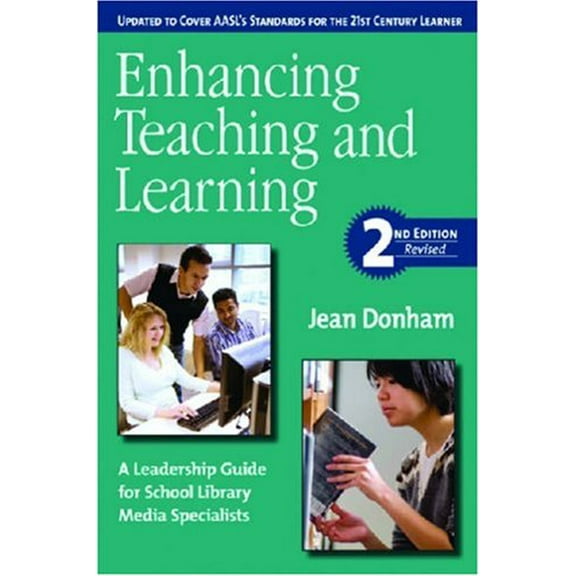 Pre-Owned Enhancing Teaching and Learning: A Leadership Guide for School Library Media Specialists (Paperback) 1555706479 9781555706470