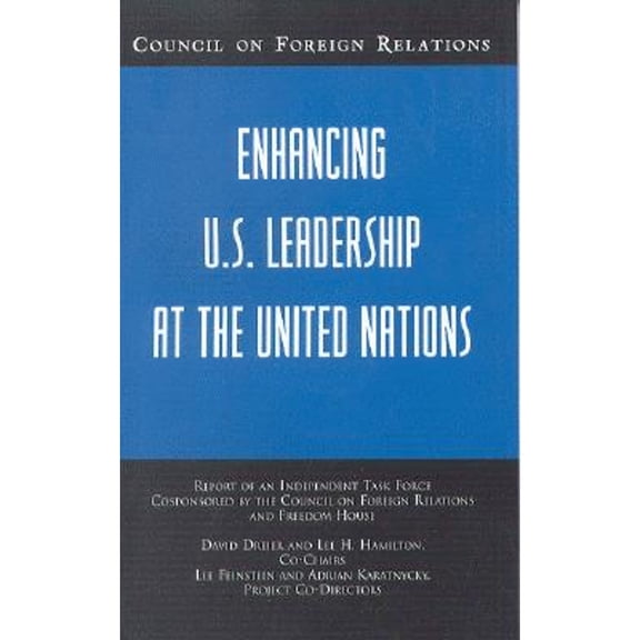 Pre-Owned Enhancing U.S. Leadership at the United Nations: Report of an Independent Task Force (Paperback 9780876093221) by David Dreier, Dr. Lee H Hamilton, Feinstein
