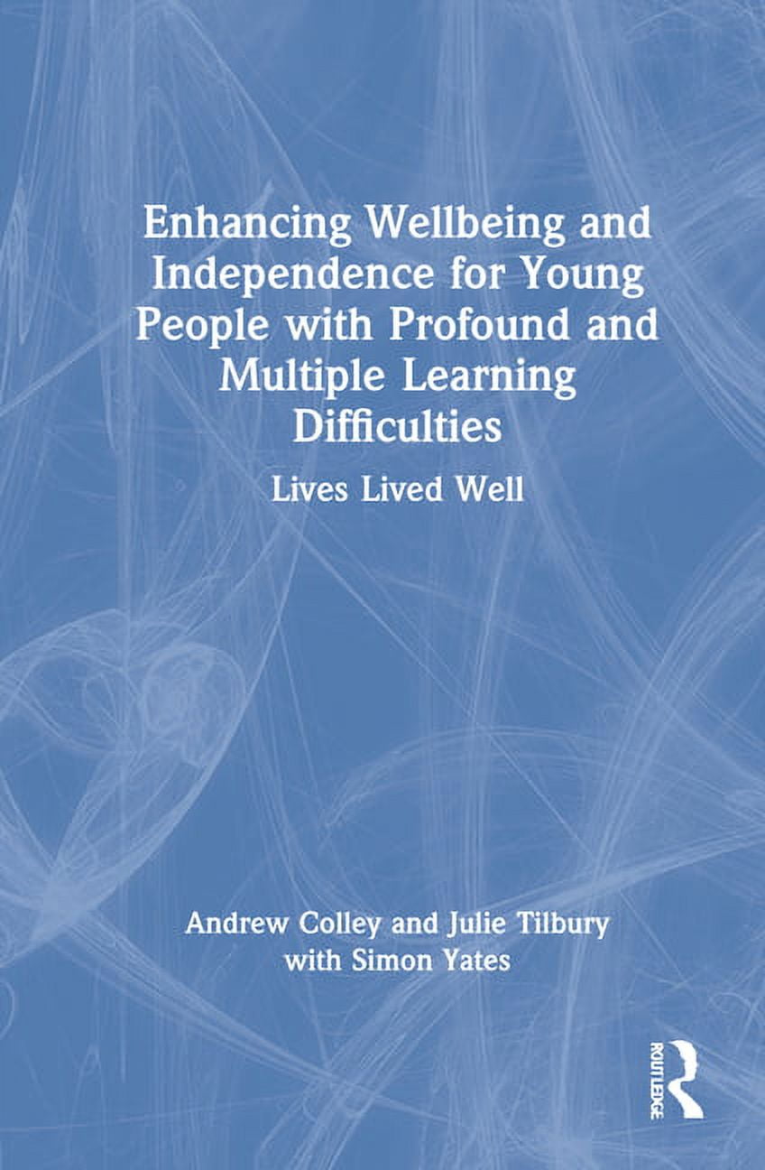 Enhancing Wellbeing and Independence for Young People with Profound and