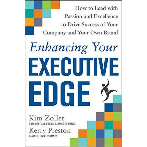 Pre-Owned Enhancing Your Executive Edge: How to Develop the Skills to Lead and Succeed (Hardcover) 0071824316 9780071824316