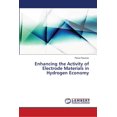 thumbnail image 1 of Enhancing the Activity of Electrode Materials in Hydrogen Economy (Paperback), 1 of 1