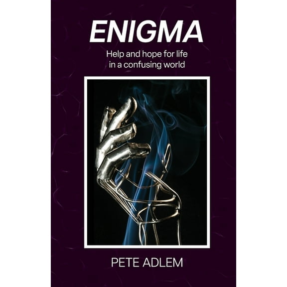 Enigma: Help and Hope for Life in a Confusing World, (Paperback)