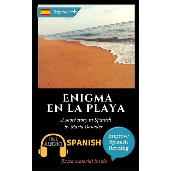Improve Spanish Reading Enigma en la playa: Learn Spanish with Improve Spanish Reading. Audio included, Book 8, (Paperback)