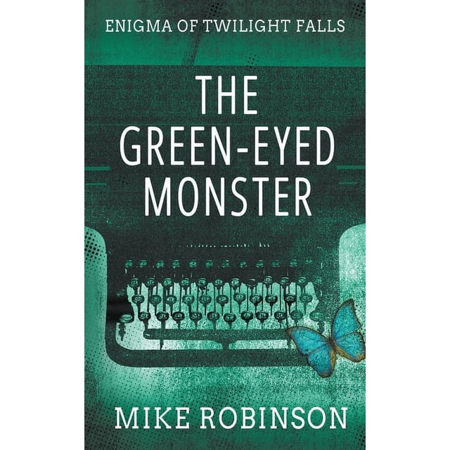 Enigma of Twilight Falls: The Green-Eyed Monster (Paperback)