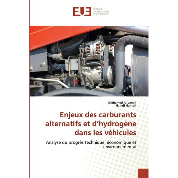 Enjeux des carburants alternatifs et d'hydrogène dans les véhicules (Paperback)
