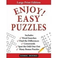thumbnail image 1 of Enjoy! Easy Puzzles: Includes Word Searches, Spot the Odd One Out, Crosswords, Find the Differences and Many Bonus Puzzles (Paperback)(Large Print), 1 of 1