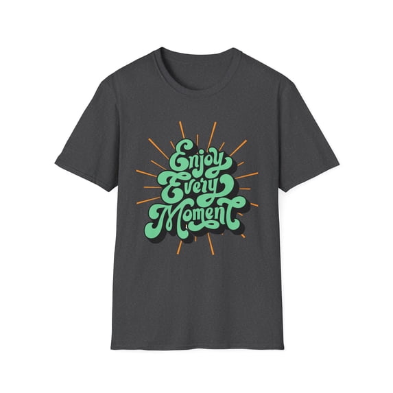 Enjoy Every Moment!-Unisex Softstyle T-Shirt