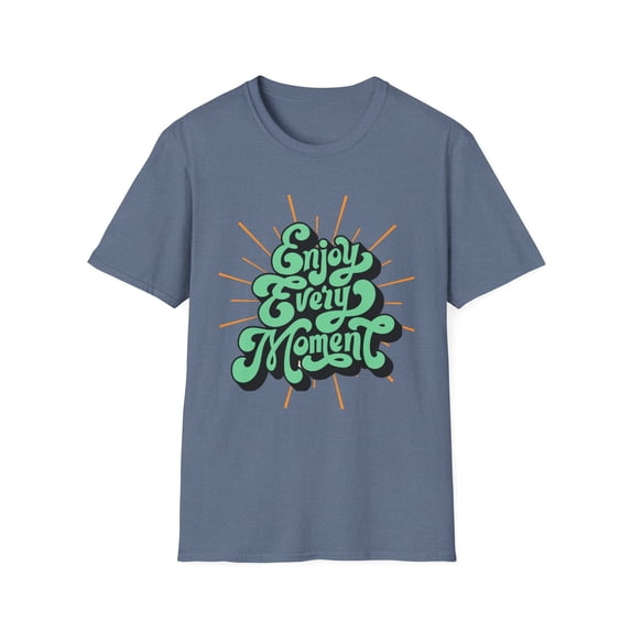 Enjoy Every Moment!-Unisex Softstyle T-Shirt
