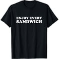thumbnail image 1 of Enjoy Every Sandwich T-Shirt T-Shirt, 1 of 4