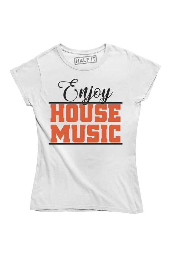 Enjoy House Music Printed Dance Trance Ibiza Festival Electronic T-Shirt