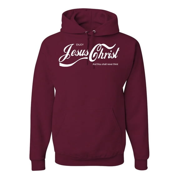Enjoy Jesus Christ and Thou Shalt Never Thirst Coke Parody | Mens Inspirational/Christian Hooded Sweatshirt Graphic Hoodie, Maroon, Large