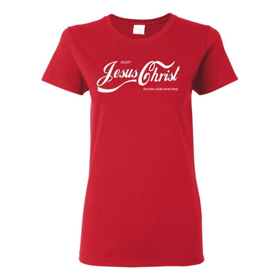 Enjoy Jesus Christ and Thou Shalt Never Thirst Coke Parody | Womens Inspirational/Christian Graphic T-Shirt, Red, X-Large
