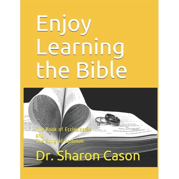 Enjoy Learning the Bible Enjoy Learning the Bible: The Book of Ecclesiastes and the Song of Solomon, Book 19, (Paperback)