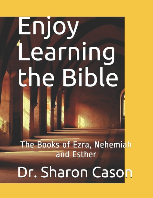 Enjoy　Enjoy　Learning　Nehemiah　Learning　Bible:　the　Bible　Ezra,　the　the　and　Books　(Paperback)　of　Esther　(Series　#13)