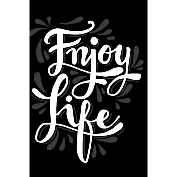 Enjoy Life: Feel Good Reflection Quote for Work Employee Co-Worker Appreciation Present Idea Office Holiday Party Gift E, (Paperback)