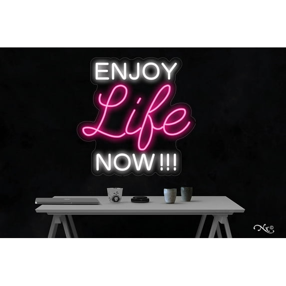 Enjoy Life Now-LED Neon Sign Made in USA