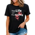 thumbnail image 1 of Enjoy Life and Keep Smiling Inspirational Cute Butterflies T-Shirt Black 3X-Large, 1 of 4