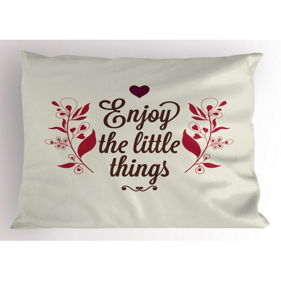 Enjoy the Little Things Pillow Sham Vintage Quote and Flowers on Off White Backdrop, Decorative Standard Queen Size Printed Pillowcase, 30 X 20 Inches, Brown Purple and Dark Coral, by Ambesonne