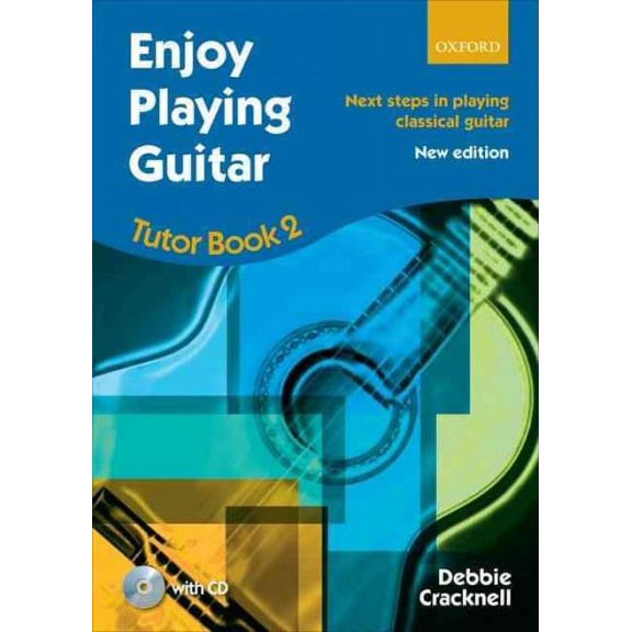 Enjoy Playing Guitar Tutor Book 2 + CD: Next steps in playing classical guitar