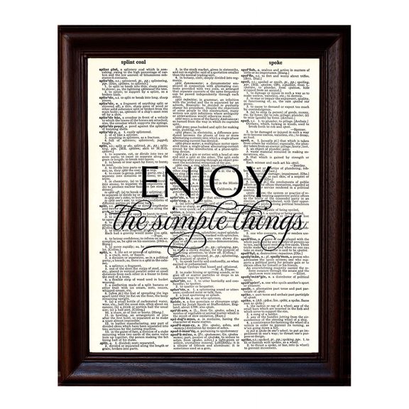 Enjoy Simple Things Quote - Dictionary Art Print Printed On Authentic Vintage Dictionary Book Page - 8 x 10.5