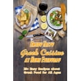 thumbnail image 1 of Enjoy Tasty Greek Cuisine at Home Everyday: 25+ Easy Recipes about Greek Food for All Ages: Greek Cookbook, (Paperback), 1 of 1