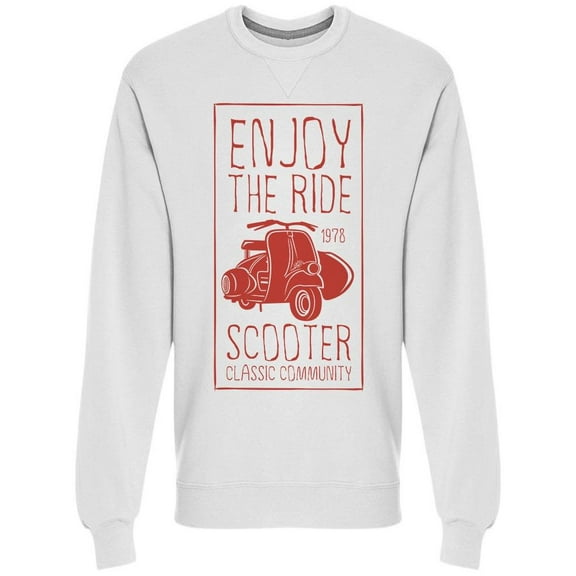 Enjoy The Scooter Ride Sweatshirt Men -Image by Shutterstock, Male x-Large