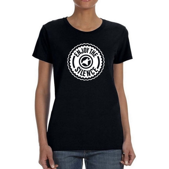 "Enjoy The Silence" Quote Women Black T-Shirt, Female Large