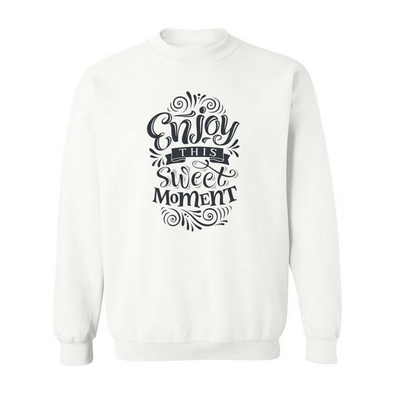Enjoy This Sweet Moment! Sweatshirt Women -Image by Shutterstock, Female 5X-Large