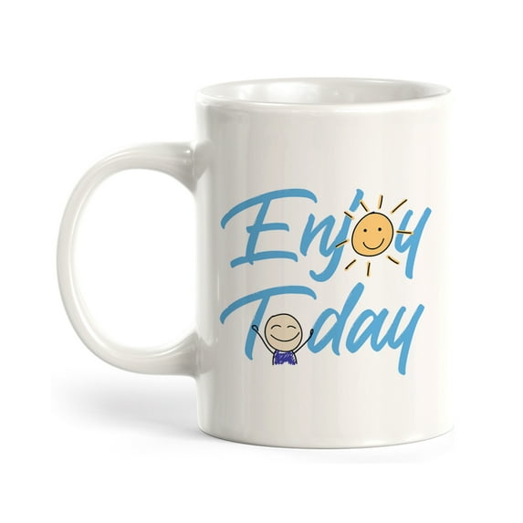 Enjoy Today 11oz Coffee Mug