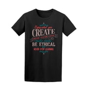Enjoy What You Create Be Ethical T-Shirt Men -Image by Shutterstock, Male Small