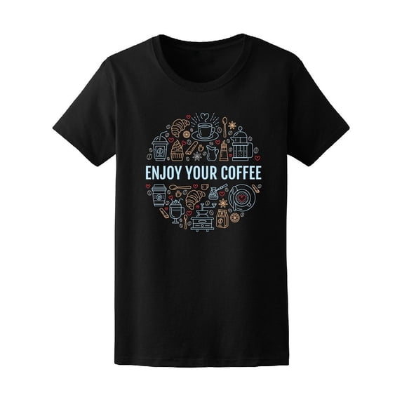 Enjoy Your Coffee Patisserie Tee Women's -Image by Shutterstock