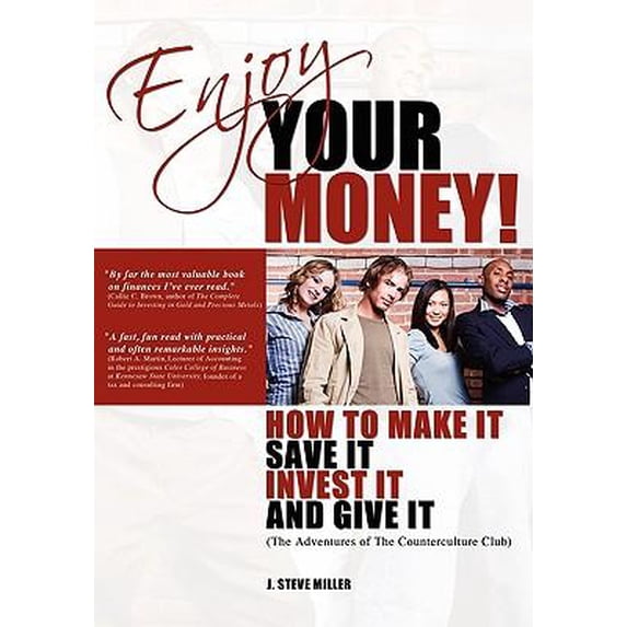 Enjoy Your Money!: How to Make It, Save It, Invest It and Give It Paperback